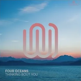 Four Oceans — Thinking Bout You — обложка